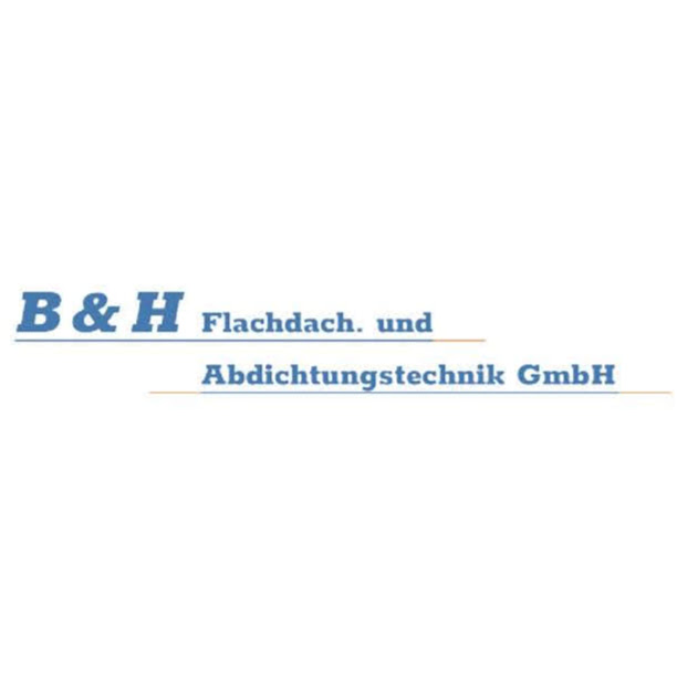 B&H Flachdach- und Abdichtungstechnik GmbH Logo